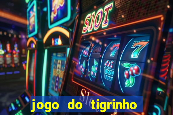 jogo do tigrinho com deposito de 1 real